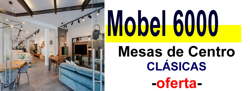 TIENDA DE MUEBLES - OFERTA DE MESAS DE CENTRO CL&Aacute;SICAS