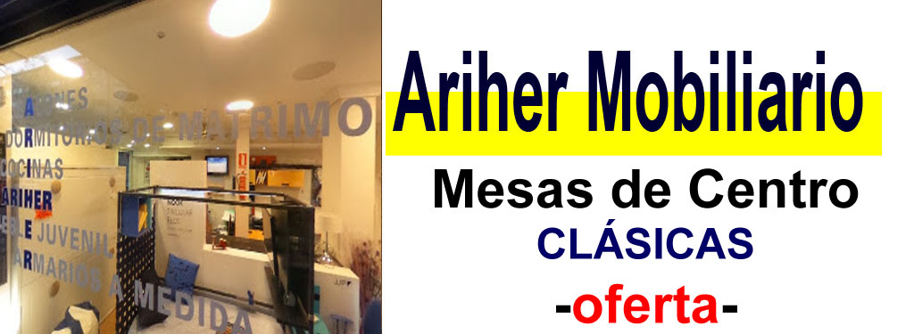 TIENDA DE MUEBLES - OFERTA DE MESAS DE CENTRO CL&Aacute;SICAS