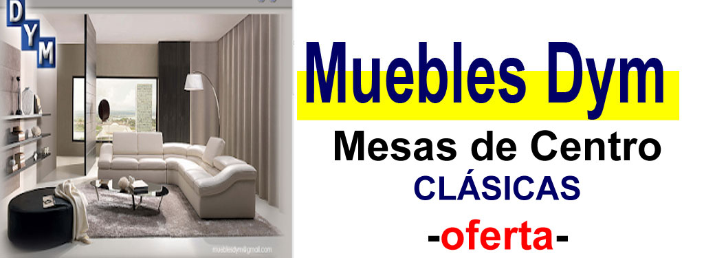 TIENDA DE MUEBLES - OFERTA DE MESAS DE CENTRO CL&Aacute;SICAS