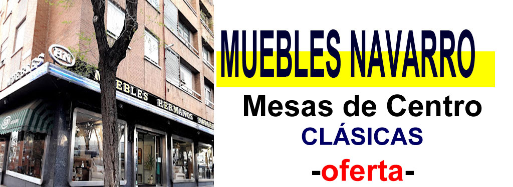 TIENDA DE MUEBLES - OFERTA DE MESAS DE CENTRO CL&Aacute;SICAS