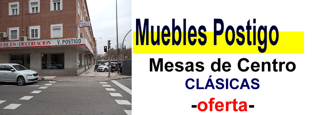 TIENDA DE MUEBLES - OFERTA DE MESAS DE CENTRO CL&Aacute;SICAS