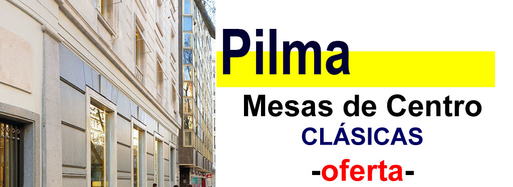 TIENDA DE MUEBLES - OFERTA DE MESAS DE CENTRO CL&Aacute;SICAS
