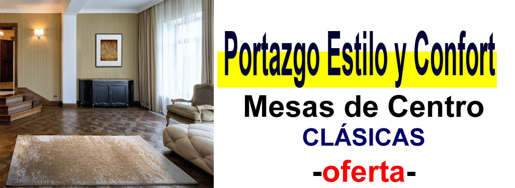 TIENDA DE MUEBLES - OFERTA DE MESAS DE CENTRO CL&Aacute;SICAS