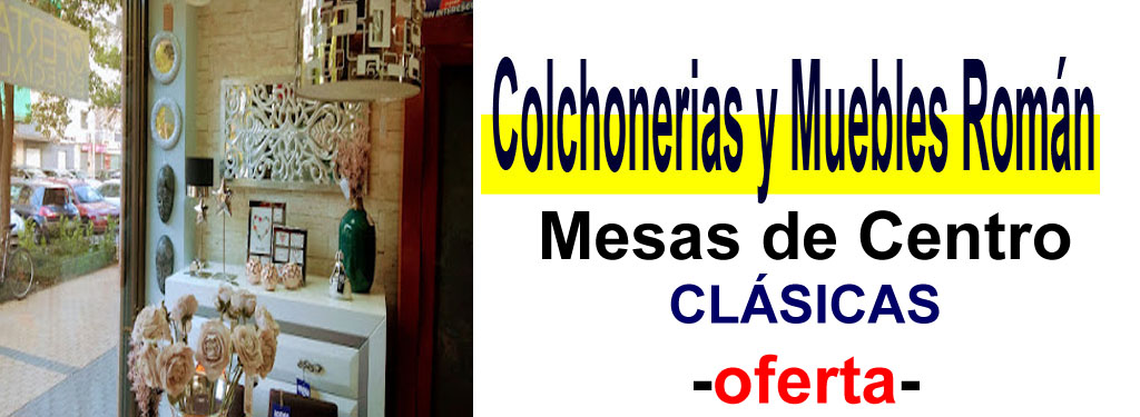 TIENDA DE MUEBLES - OFERTA DE MESAS DE CENTRO CL&Aacute;SICAS