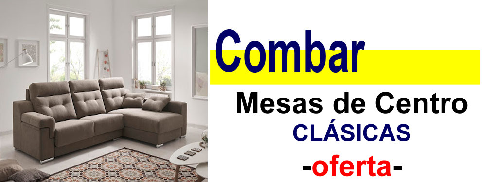 TIENDA DE MUEBLES - OFERTA DE MESAS DE CENTRO CL&Aacute;SICAS