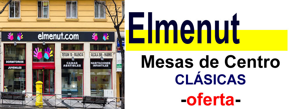 TIENDA DE MUEBLES - OFERTA DE MESAS DE CENTRO CL&Aacute;SICAS