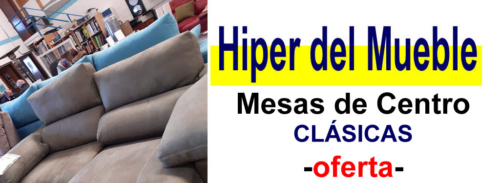 TIENDA DE MUEBLES - OFERTA DE MESAS DE CENTRO CL&Aacute;SICAS