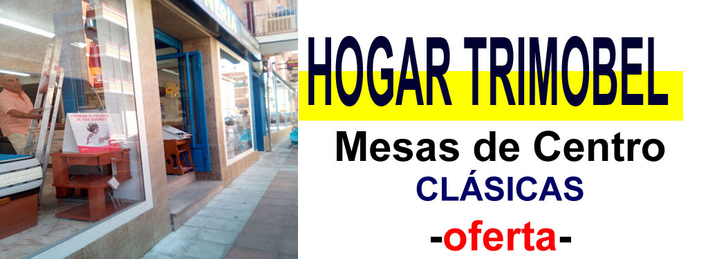 TIENDA DE MUEBLES - OFERTA DE MESAS DE CENTRO CL&Aacute;SICAS