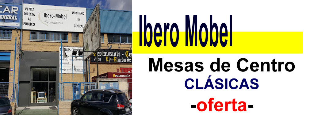 TIENDA DE MUEBLES - OFERTA DE MESAS DE CENTRO CL&Aacute;SICAS