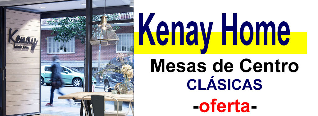 TIENDA DE MUEBLES - OFERTA DE MESAS DE CENTRO CL&Aacute;SICAS