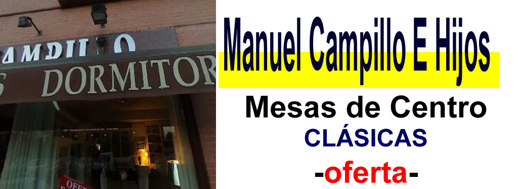 TIENDA DE MUEBLES - OFERTA DE MESAS DE CENTRO CL&Aacute;SICAS